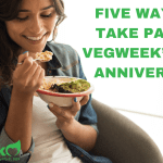 ხუთი გზა, რათა მიიღოთ მონაწილეობა vegweek's-15-ე წლისთავზე